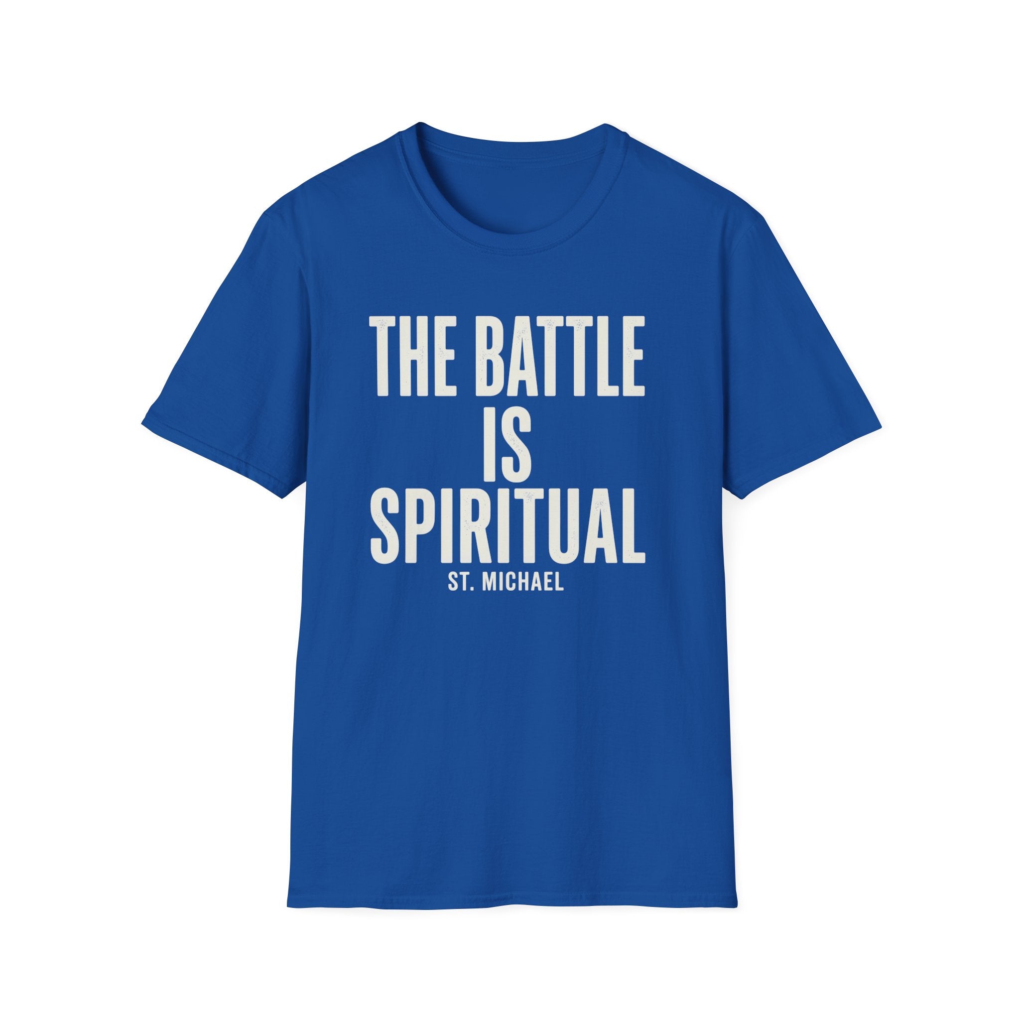 The Battle Is Spiritual T-Shirt