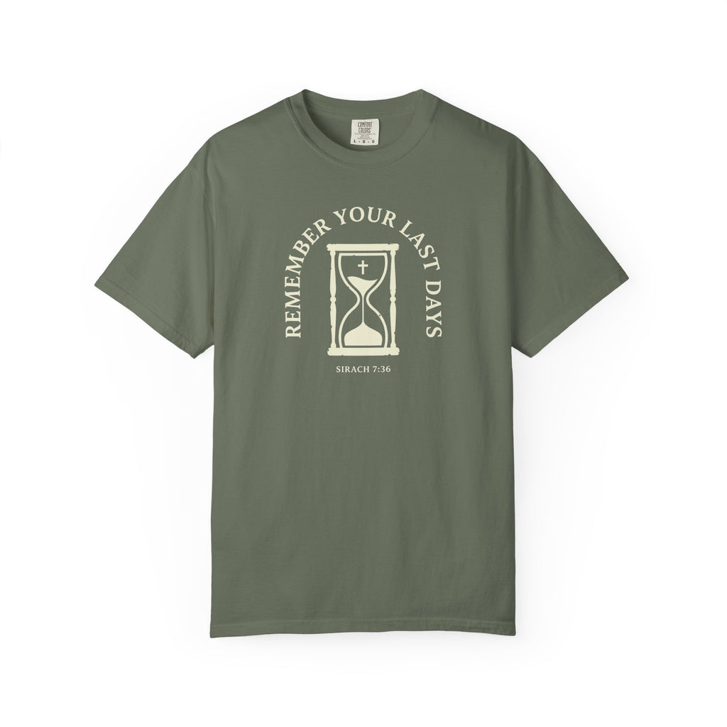 Remember Your Last Days Sirach 7:36 Catholic T-Shirt