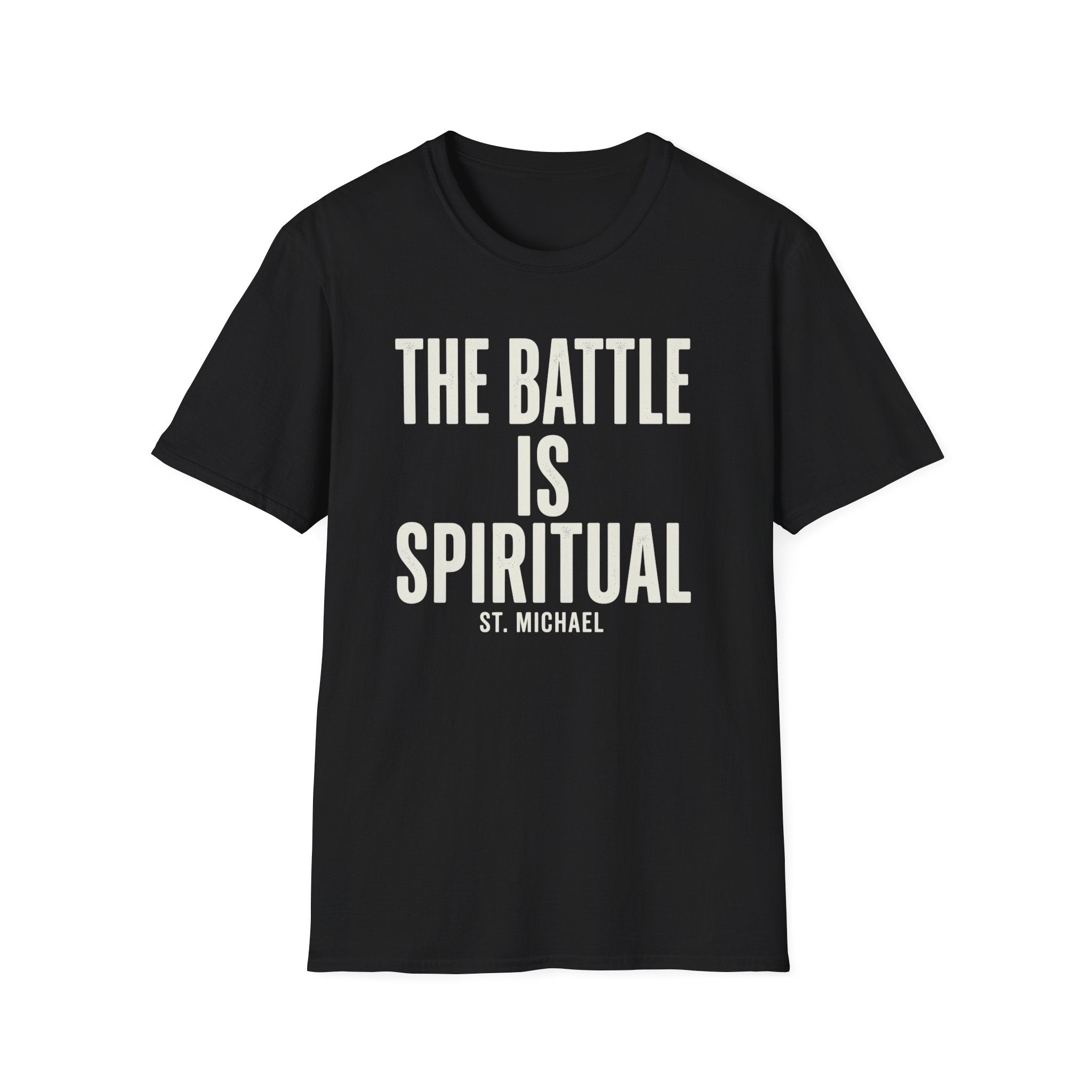 The Battle Is Spiritual T-Shirt
