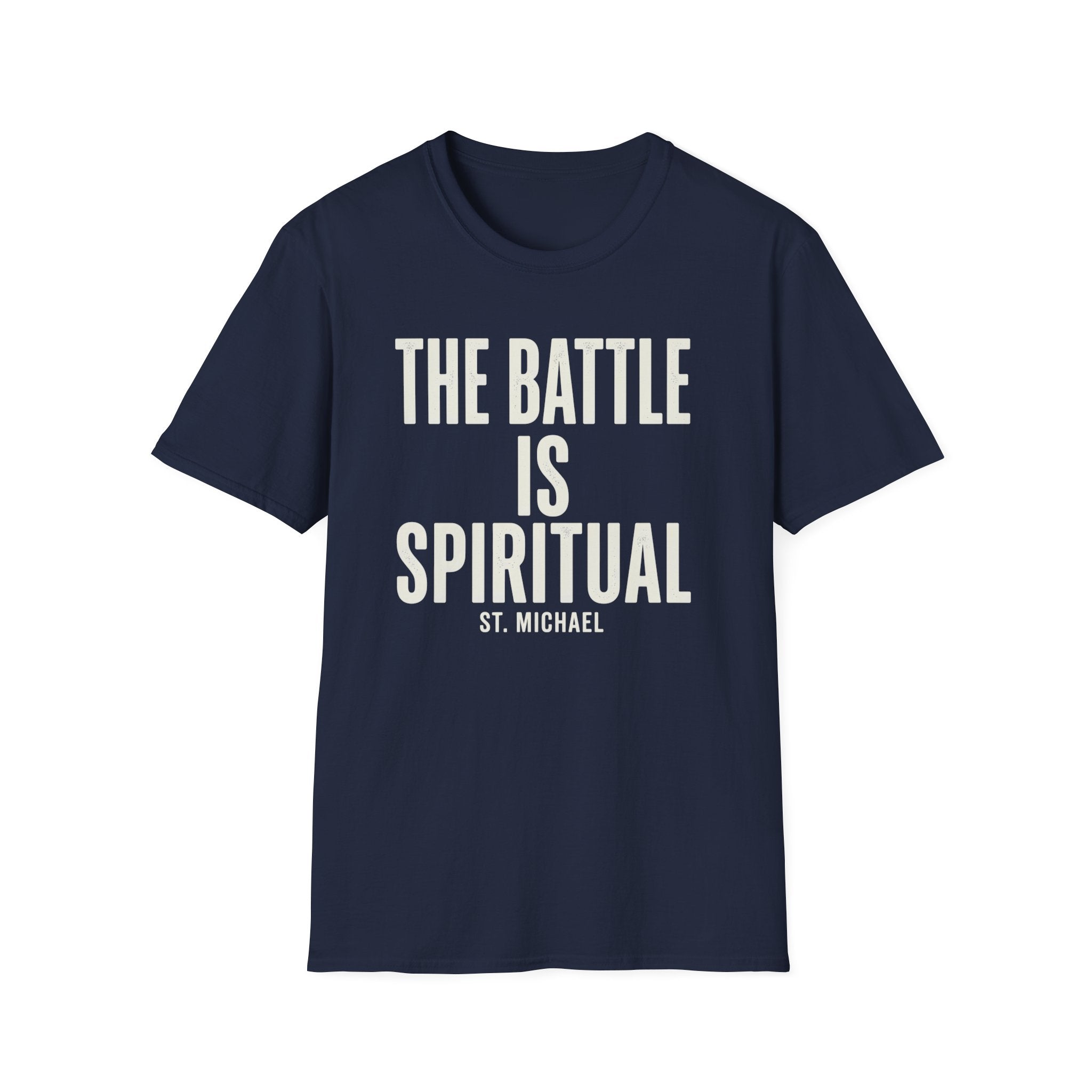 The Battle Is Spiritual T-Shirt