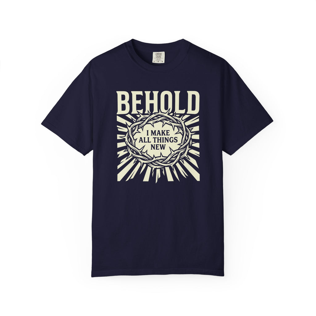Behold New Creation T-Shirt