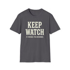Keep Watch T-Shirt