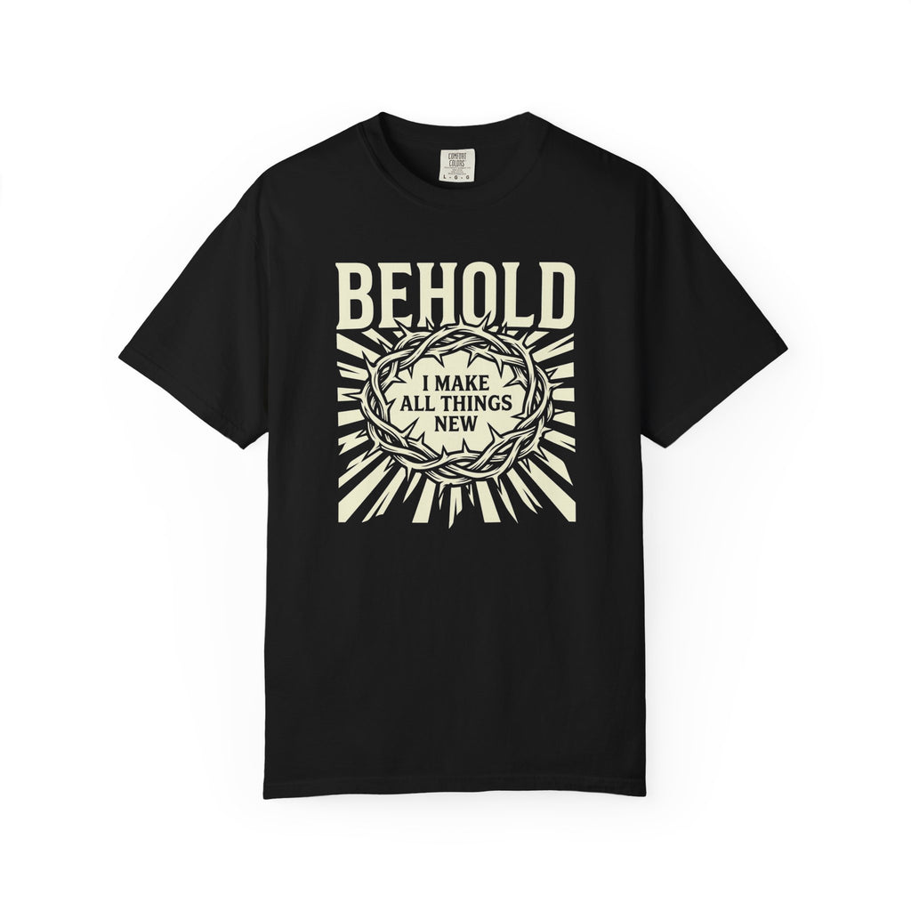Behold New Creation T-Shirt