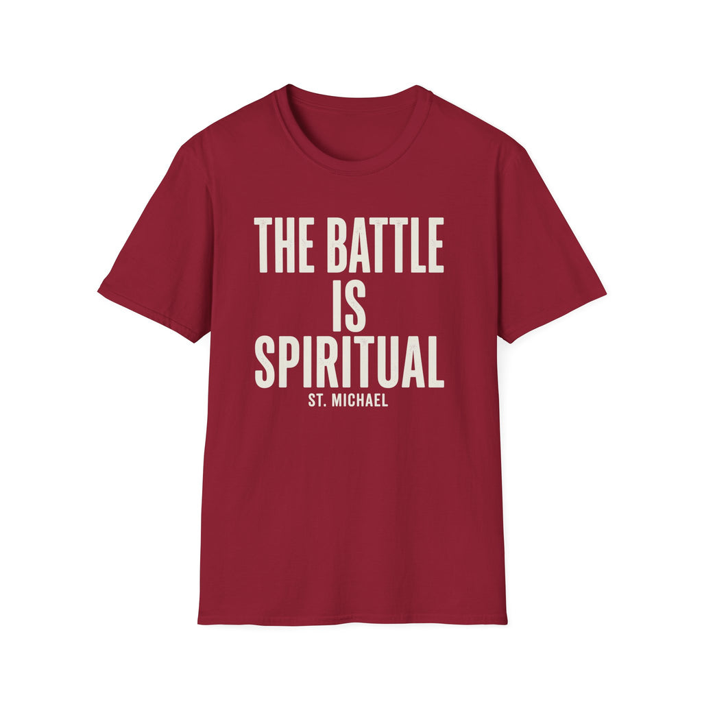 The Battle Is Spiritual T-Shirt