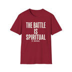 The Battle Is Spiritual T-Shirt