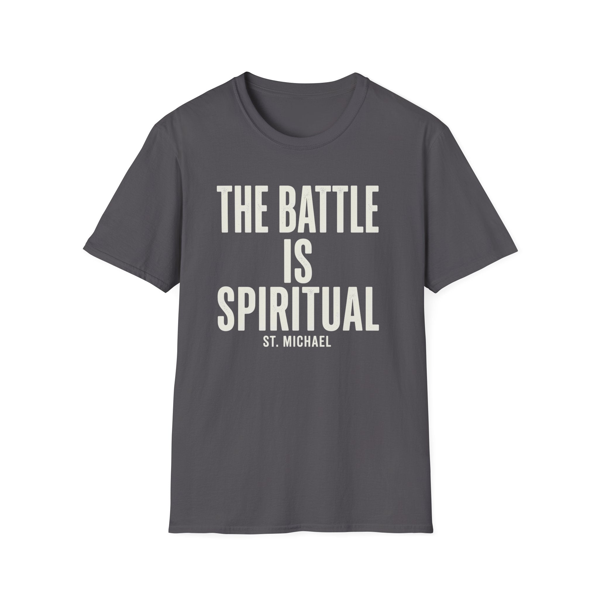 The Battle Is Spiritual T-Shirt